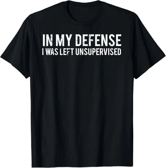 Craft Cotton Breathable Funny I Was Left Unsupervised Tee